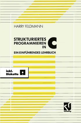 Feldmann |  Strukturiert es Programmieren in C | Buch |  Sack Fachmedien