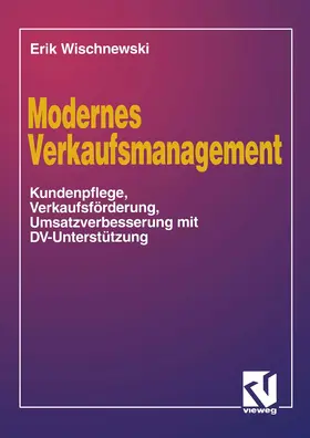 Wischnewski | Modernes Verkaufsmanagement | Buch | 978-3-528-05388-8 | www2.sack.de