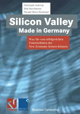 Ludewig / Herbrand / Buschmann |  Silicon Valley Made in Germany | Buch |  Sack Fachmedien