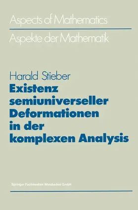 Stieber |  Existenz semiuniverseller Deformationen in der komplexen Analysis | Buch |  Sack Fachmedien