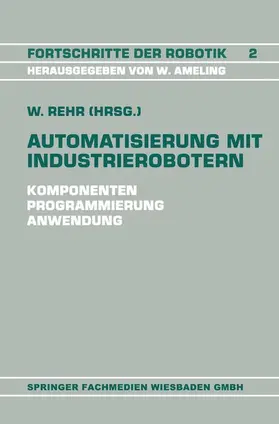 Rehr |  Automatisierung mit Industrierobotern | Buch |  Sack Fachmedien