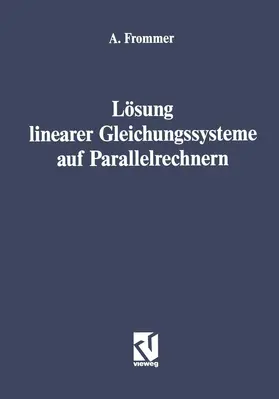 Frommer |  Lösung linearer Gleichungssysteme auf Parallelrechnern | Buch |  Sack Fachmedien