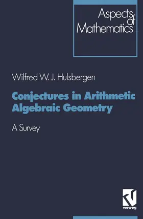 Hulsbergen |  Conjectures in Arithmetic Algebraic Geometry | Buch |  Sack Fachmedien
