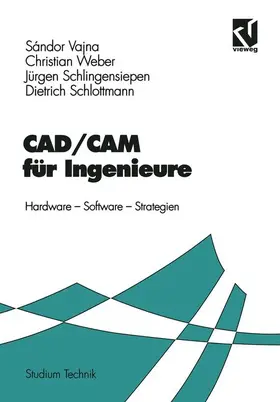 Vajna / Schlottmann / Weber |  CAD/CAM für Ingenieure | Buch |  Sack Fachmedien