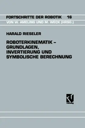 Rieseler |  Roboterkinematik - Grundlagen, Invertierung und Symbolische Berechnung | Buch |  Sack Fachmedien