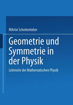 Schottenloher |  Geometrie und Symmetrie in der Physik | Buch |  Sack Fachmedien