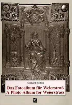 Bölling | Das Fotoalbum für Weierstraß / A Photo Album for Weierstrass | Buch | 978-3-528-06602-4 | sack.de