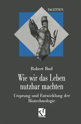 Bud |  Wie wir das Leben nutzbar machten | Buch |  Sack Fachmedien