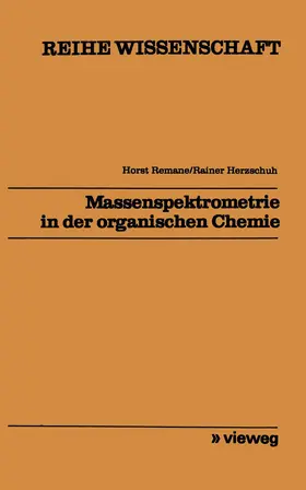 Remane |  Massenspektrometrie in der organischen Chemie | Buch |  Sack Fachmedien