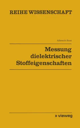 Rost |  Messung dielektrischer Stoffeigenschaften | Buch |  Sack Fachmedien