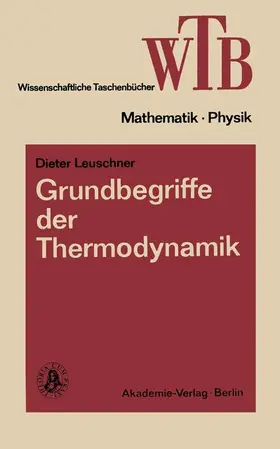 Leuschner |  Grundbegriffe der Thermodynamik | Buch |  Sack Fachmedien