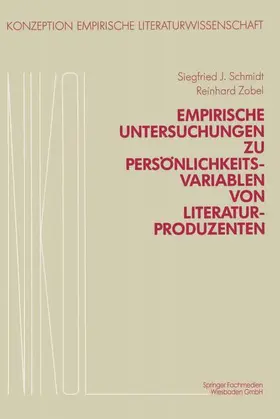 Schmidt / Viehoff / Zobel |  Empirische Untersuchungen zu Persönlichkeitsvariablen von Literaturproduzenten | Buch |  Sack Fachmedien