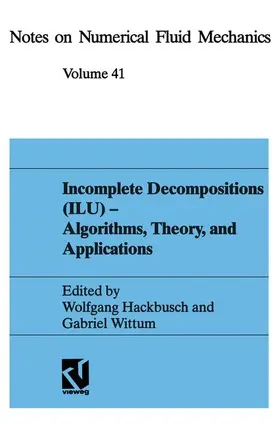 Wittum / Hackbusch |  Incomplete Decomposition (ILU) - Algorithms, Theory, and Applications | Buch |  Sack Fachmedien