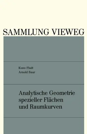 Fladt |  Analytische Geometrie spezieller Flächen und Raumkurven | Buch |  Sack Fachmedien