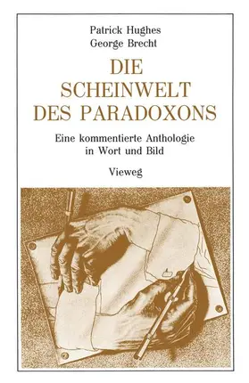 Hughes / Brecht | Die Scheinwelt des Paradoxons | Buch | 978-3-528-08379-3 | sack.de