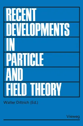Dittrich |  Recent Developments in Particle and Field Theory | Buch |  Sack Fachmedien