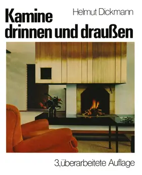 Dickmann |  Kamine drinnen und draußen | Buch |  Sack Fachmedien