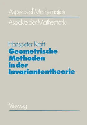 Kraft |  Geometrische Methoden in der Invariantentheorie | Buch |  Sack Fachmedien