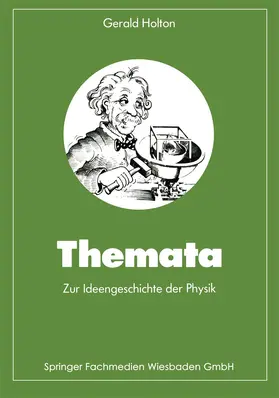 Holton |  Themata zur Ideengeschichte der Physik | Buch |  Sack Fachmedien