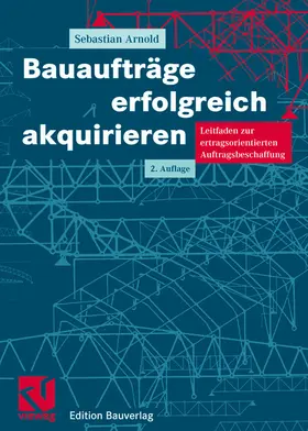 Arnold |  Bauaufträge erfolgreich akquirieren | Buch |  Sack Fachmedien