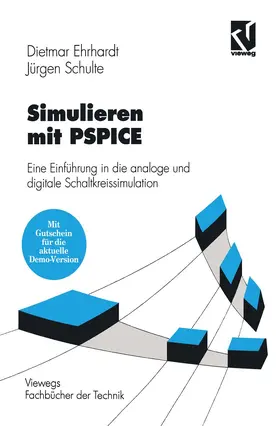 Schulte / Ehrhardt |  Simulieren mit PSPICE | Buch |  Sack Fachmedien