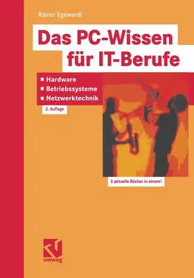 Egewardt | Das PC-Wissen für IT-Berufe: Hardware, Betriebssysteme, Netzwerktechnik | Buch | 978-3-528-15739-5 | sack.de