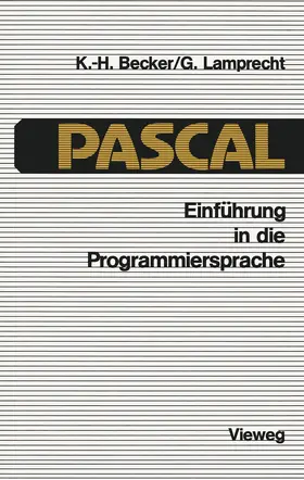 Becker / Lamprecht |  Einführung in die Programmiersprache PASCAL | Buch |  Sack Fachmedien
