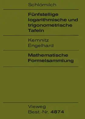Schlömilch / Kemnitz / Engelhard |  Fünfstellige logarithmische und trigonometrische Tafeln | Buch |  Sack Fachmedien
