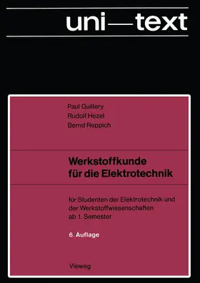 Guillery / Hezel / Reppich |  Werkstoffkunde für die Elektrotechnik | Buch |  Sack Fachmedien