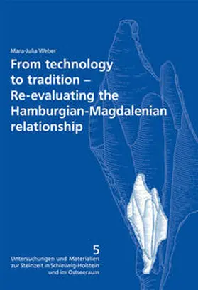 Weber |  From technology to tradition. Re-evaluating the Hamburgian-Magdalenian relationship | Buch |  Sack Fachmedien