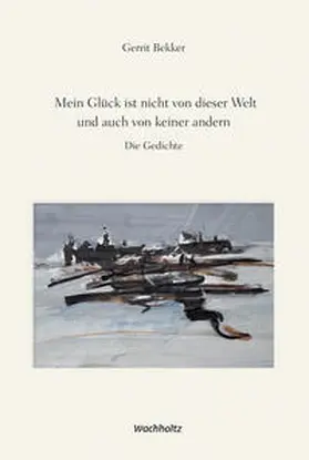 Bekker / Conradi |  Mein Glück ist nicht von dieser Welt und auch von keiner andern | Buch |  Sack Fachmedien