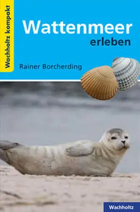 Borcherding |  Wattenmeer erleben KOMPAKT | Buch |  Sack Fachmedien