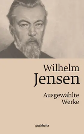 Schallenberg / Jensen |  Wilhelm Jensen. Ausgewählte Werke. | Buch |  Sack Fachmedien