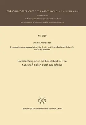 Alexander |  Untersuchung über die Benetzbarkeit von Kunststoff-Folien durch Druckfarbe | Buch |  Sack Fachmedien