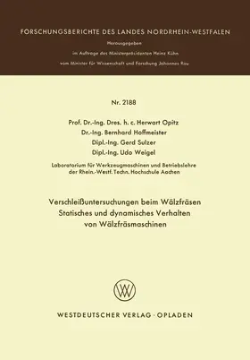 Opitz / Weigel / Hoffmeister |  Verschleißuntersuchungen beim Wälzfräsen Statisches und dynamisches Verhalten von Wälzfräsmaschinen | Buch |  Sack Fachmedien