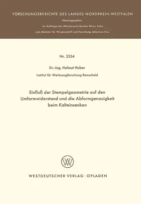 Huber |  Einfluß der Stempelgeometrie auf den Umformwiderstand und die Abformgenauigkeit beim Kalteinsenken | Buch |  Sack Fachmedien
