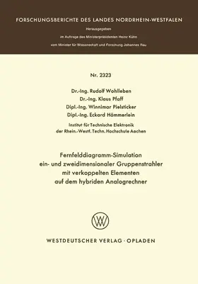 Wohlleben |  Fernfelddiagramm-Simulation ein- und zweidimensionaler Gruppenstrahler mit verkoppelten Elementen auf dem hybriden Analogrechner | Buch |  Sack Fachmedien