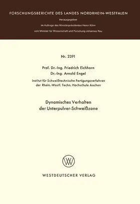 Eichhorn | Dynamisches Verhalten der Unterpulver-Schweißzone | Buch | 978-3-531-02391-5 | sack.de