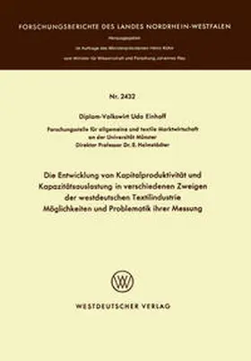 Einhoff |  Die Entwicklung von Kapitalproduktivität und Kapazitätsauslastung in verschiedenen Zweigen der westdeutschen Textilindustrie Möglichkeiten und Problematik ihrer Messung | Buch |  Sack Fachmedien