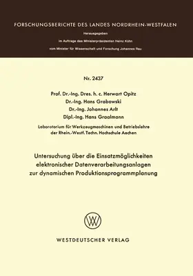 Opitz |  Untersuchung über die Einsatzmöglichkeiten elektronischer Datenverarbeitungsanlagen zur dynamischen Produktionsprogrammplanung | Buch |  Sack Fachmedien