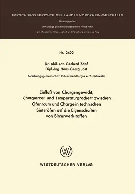 Zapf |  Einfluß von Chargengewicht, Chargierzeit und Temperaturgradient zwischen Ofenraum und Charge in technischen Sinteröfen auf die Eigenschaften von Sinterwerkstoffen | Buch |  Sack Fachmedien