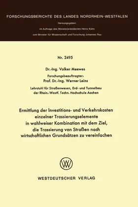 Meewes |  Ermittlung der Investitions- und Verkehrskosten einzelner Trassierungselemente in wahlweiser Kombination mit dem Ziel, die Trassierung von Straßen nach wirtschaftlichen Grundsätzen zu vereinfachen | Buch |  Sack Fachmedien