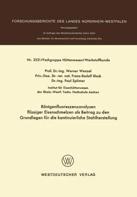 Wenzel |  Röntgenfluoreszenzanalysen flüssiger Eisenschmelzen als Beitrag zu den Grundlagen für die kontinuierliche Stahlherstellung | Buch |  Sack Fachmedien