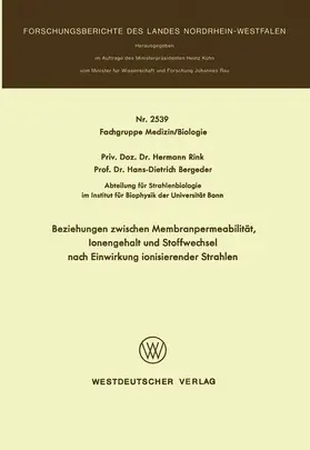 Rink |  Beziehungen zwischen Membranpermeabilität, Ionengehalt und Stoffwechsel nach Einwirkung ionisierender Strahlen | Buch |  Sack Fachmedien