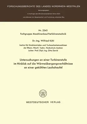 Kühl | Untersuchungen an einer Turbinenstufe im Hinblick auf die Wärmeübergangsverhältnisse an einer gekühlten Laufschaufel | Buch | 978-3-531-02543-8 | sack.de