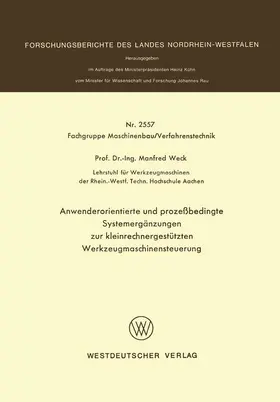 Weck |  Anwenderorientierte und prozeßbedingte Systemergänzungen zur kleinrechnergestützten Werkzeugmaschinensteuerung | Buch |  Sack Fachmedien