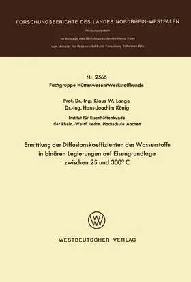 Lange |  Ermittlung der Diffusionskoeffizienten des Wasserstoffs in binären Legierungen auf Eisengrundlage zwischen 25 und 300°C | Buch |  Sack Fachmedien