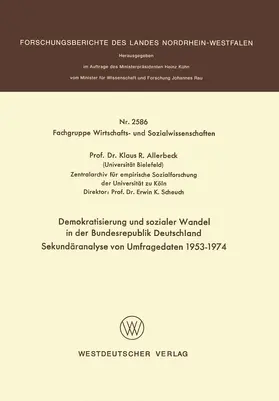 Allerbeck |  Demokratisierung und sozialer Wandel in der Bundesrepublik Deutschland Sekundäranalyse von Umfragedaten 1953-1974 | Buch |  Sack Fachmedien