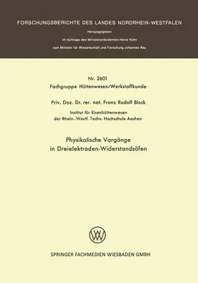 Block |  Physikalische Vorgänge in Dreielektroden-Widerstandsöfen | Buch |  Sack Fachmedien