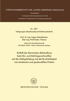 Schmidtmann |  Einfluß der thermischen Behandlung beim Ein- und Mehrlagenschweißen auf die Gefügebildung und die Bruchzähigkeit von simulierten und geschweißten Proben | Buch |  Sack Fachmedien